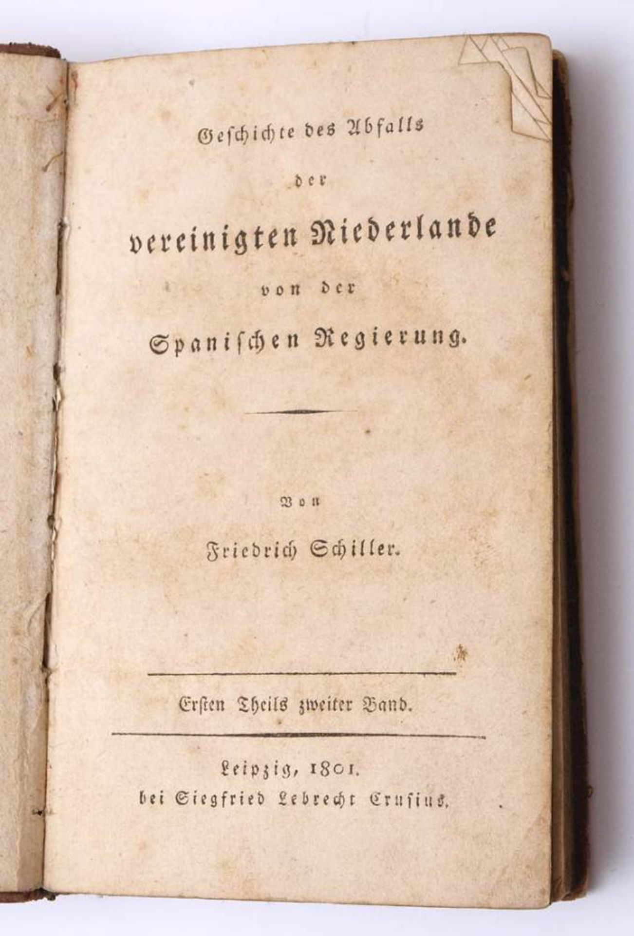 Schiller, F.: Geschichte des Abfalls der vereinigten Niederlande von der spanischenRegierung 2 Bde., - Bild 2 aus 9