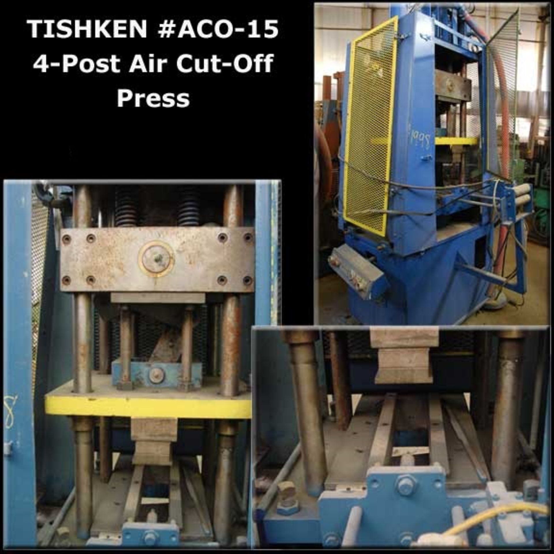 15 Ton x 2" TISHKEN #ACO-15, 4-Post Air Cut-Off Press