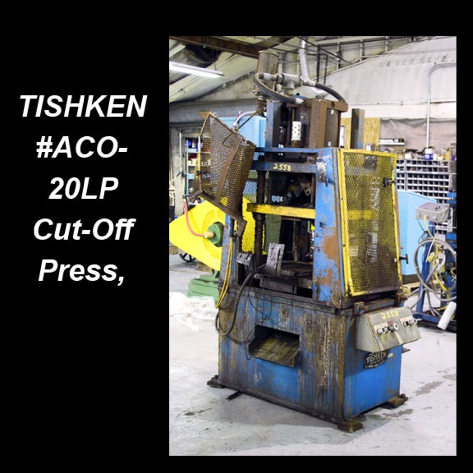 1-1/2" TISHKEN #ACO-20-LP, 4-Post Cut-Off Press