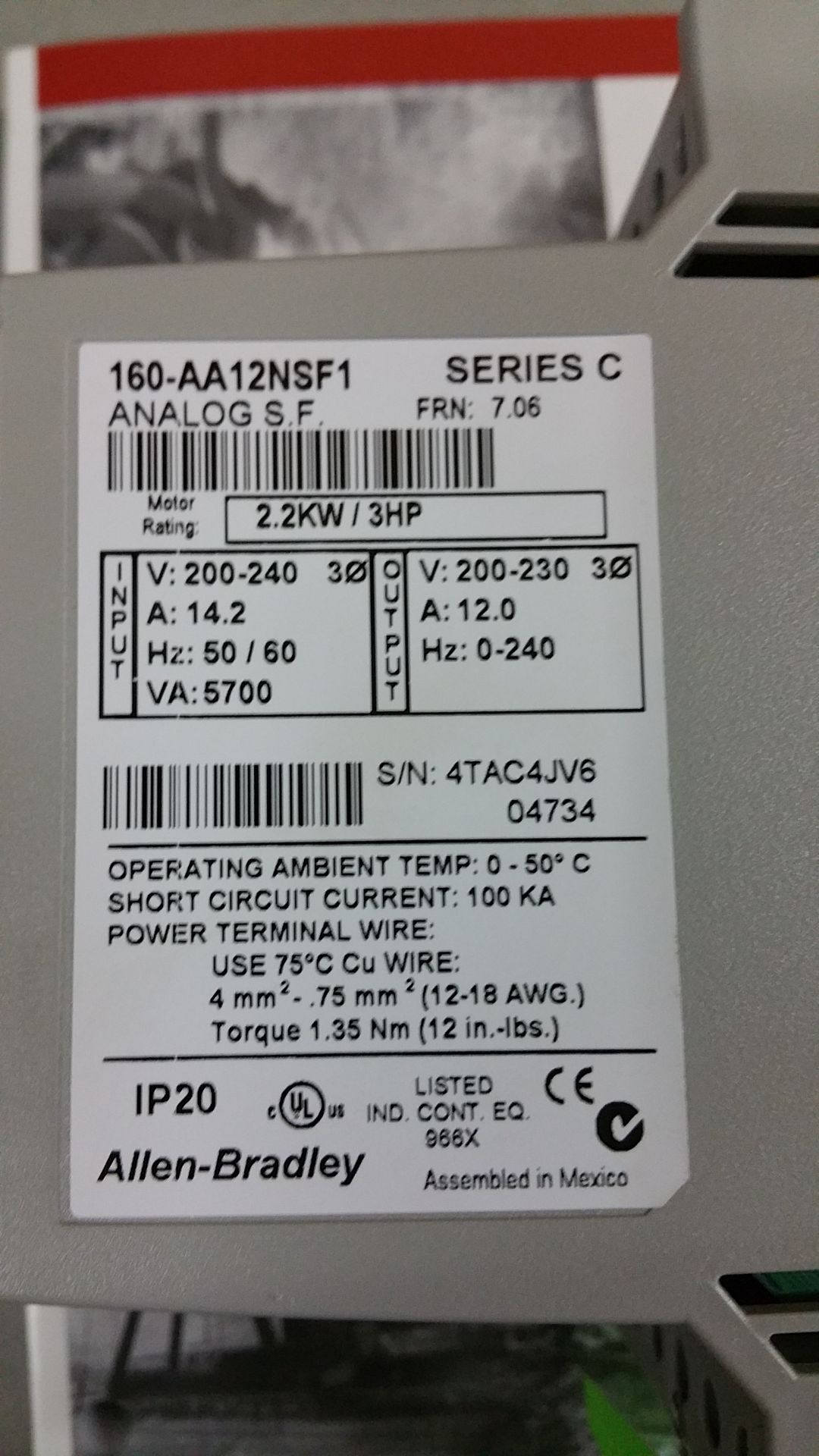 Allen Bradley 3 hp VFD, Analog S.F. 160-AA12NSF1, S/N 4TAC4JV604734, Series C, 200-240 V, 3 Phase - Image 2 of 2