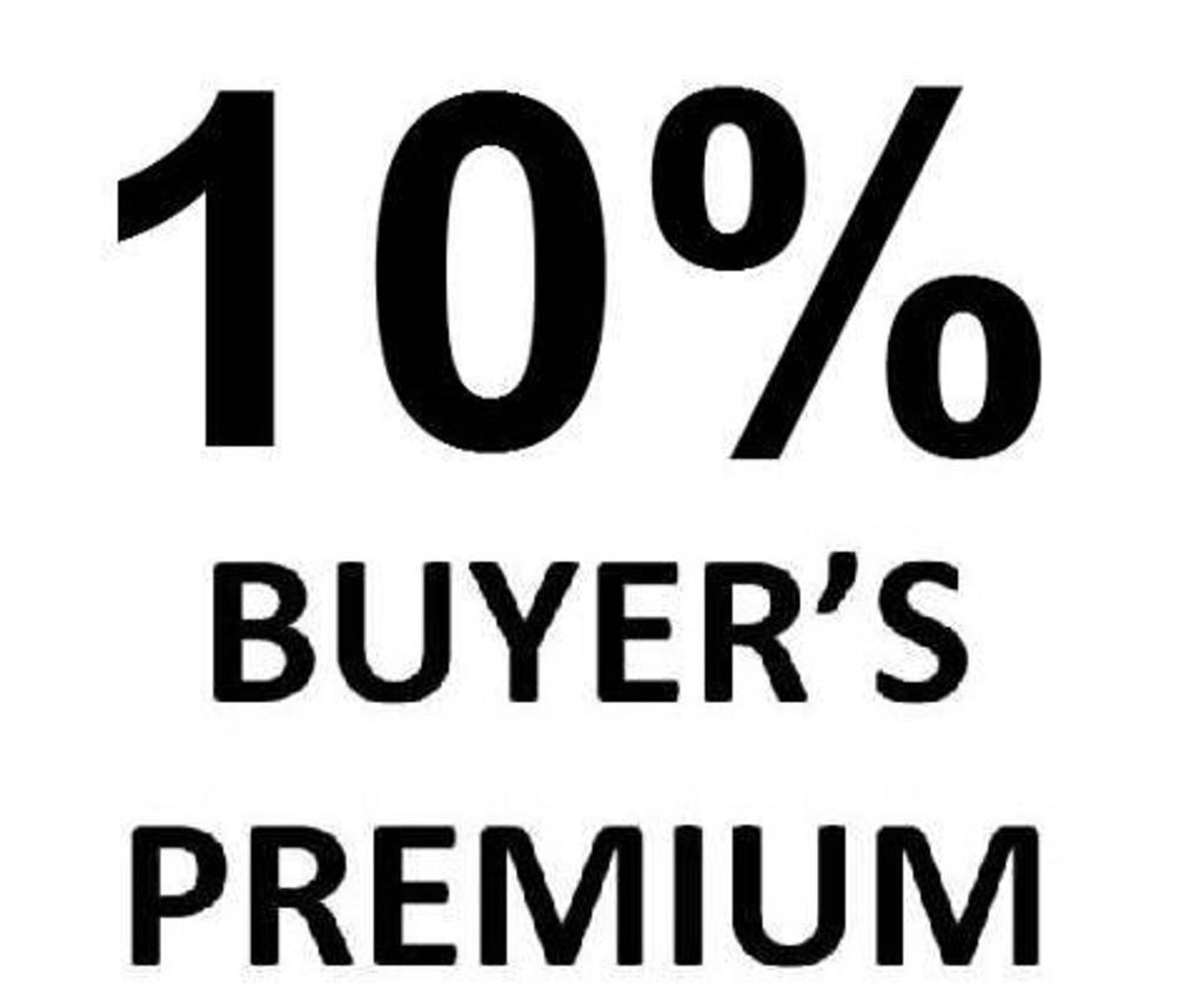 10% Buyers Premium Removal of Smaller Items - Monday October 3 - Wednesday October 5, 2016 9-3:30pm