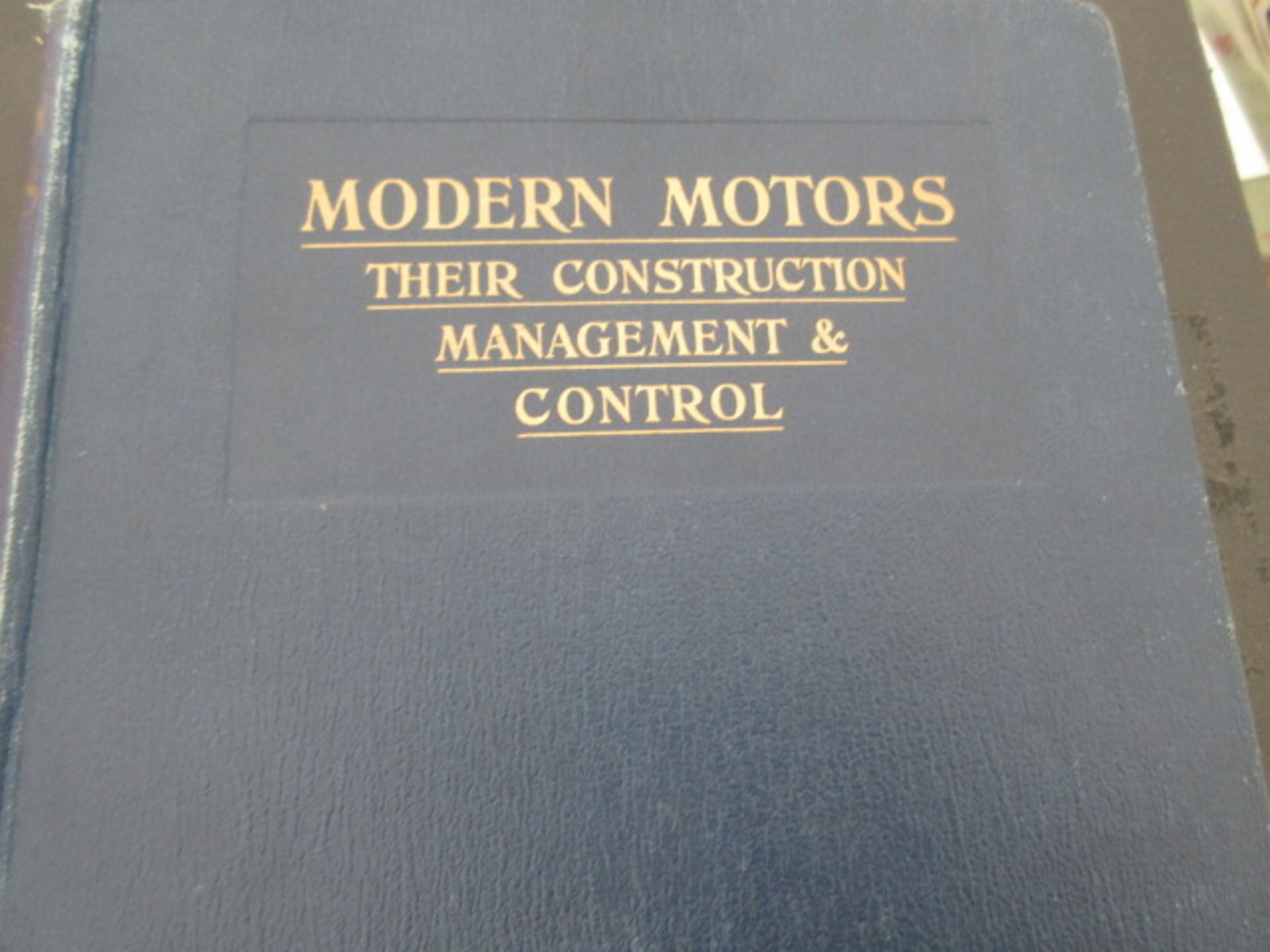 Modern Motors - Motors - Their Construction Management & Control by H. Thornton Rutter Volumes I,