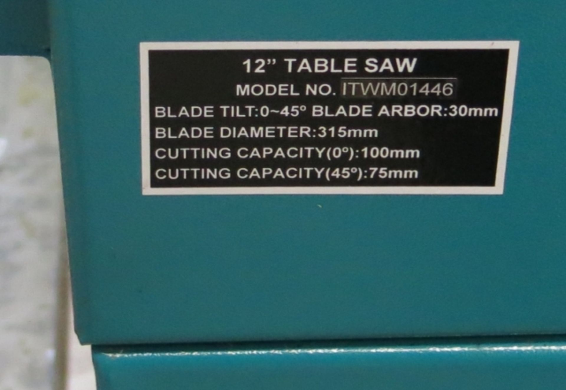 * 12'' Table Saw; model number ITWMO1446; blade diameter 315mm; 3 phase. Please note there is a £5 - Image 4 of 4