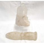 A rock crystal ceremonial dagger 17cm high and a natural piece of rock crystal 12cm high (2)
