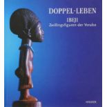 Doppel-Leben. Ibeji Zwillingsfiguren der Yoruba, Herausgegeben von Hanni Jantzen und Ludwig