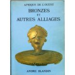 Bronzes et autres alliages. Afrique de l'ouest, Andre Blandin, Marignane, 1988