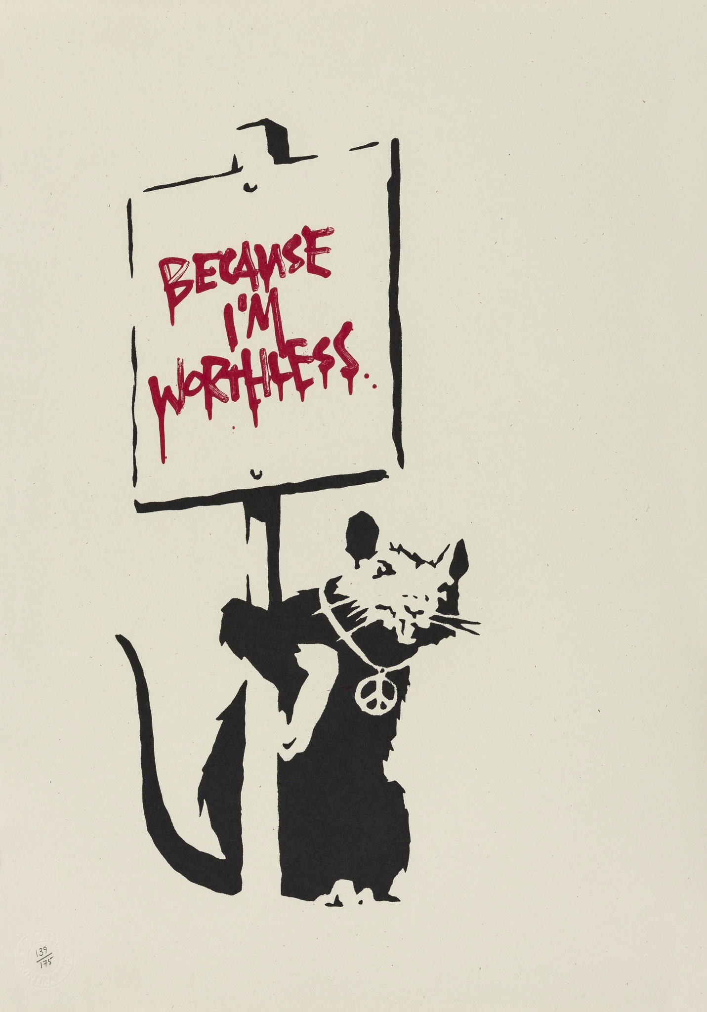 Banksy (b.1974) Because I am worthless