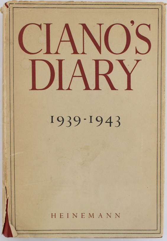 Heinemann, 'Ciano's Diary 1939 - 1943',