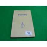 Book Entitled - Boxing by Pitmans Games and Thomas Inch (1948)