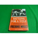 Book Entitled - Battling for a Title by Freddie Mills (1954)
