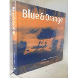 Blue & Orange - The History of Golf in Motorsport by Michael Cotton.