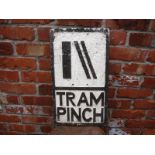 A Tram Pinch aluminium road sign.