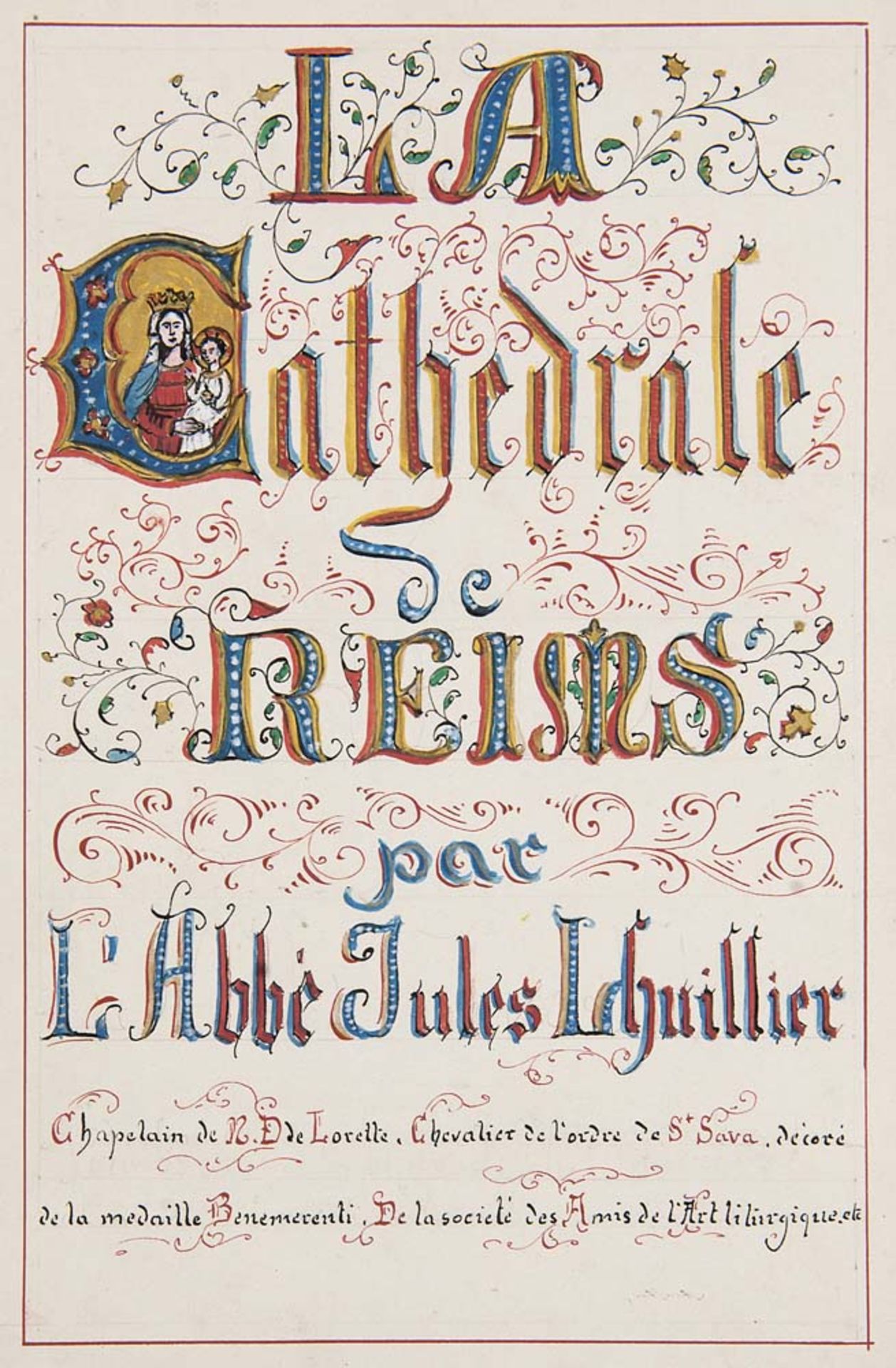 Lhuillier, Jules. La Cathedrale de Reims (...). Mit dekorativem Widmungsblatt u. Titel, einer
