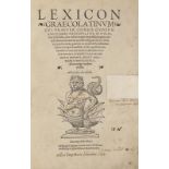 Budé, Guillaume. Lexicon Graecolatinum cui praeter omneis omnium additiones hactenus, sive in