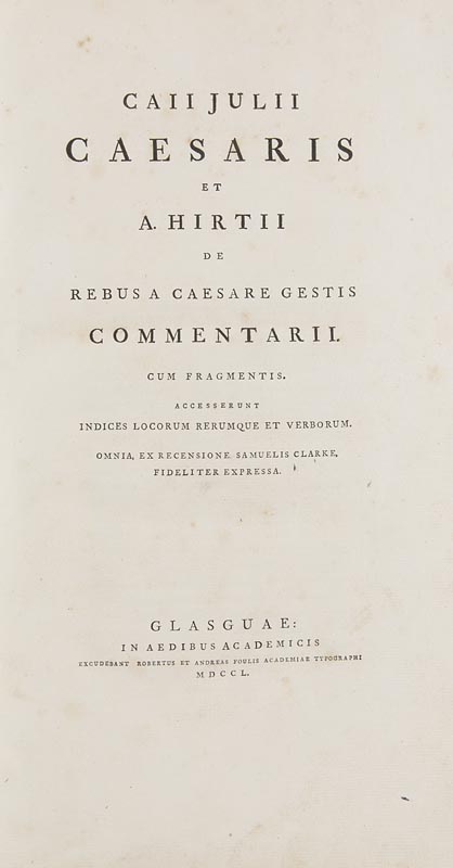 Caesar, Aquilius Julius. Caii Julii Caesaris Commentariorum de Bello Gallico Libri Octo. Glasgow,