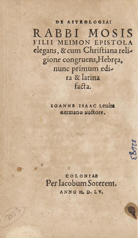 Astrologie - - Maimonides, Moses. De astrologia epistola elegans & cum Christiana religione