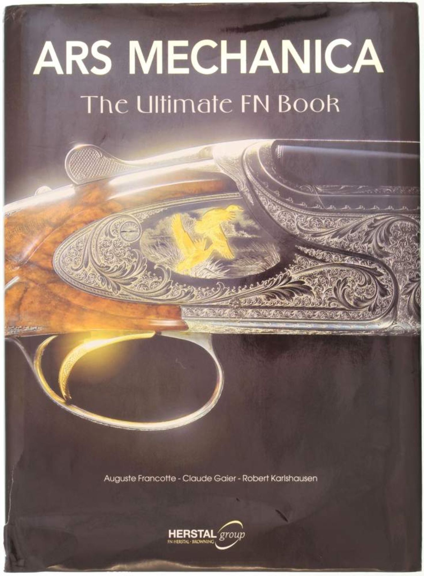 Ars Mechanica, The Ultimate FN Book. Sehr spannendes Buch über die FN-Werke, Geschichte, Produkte