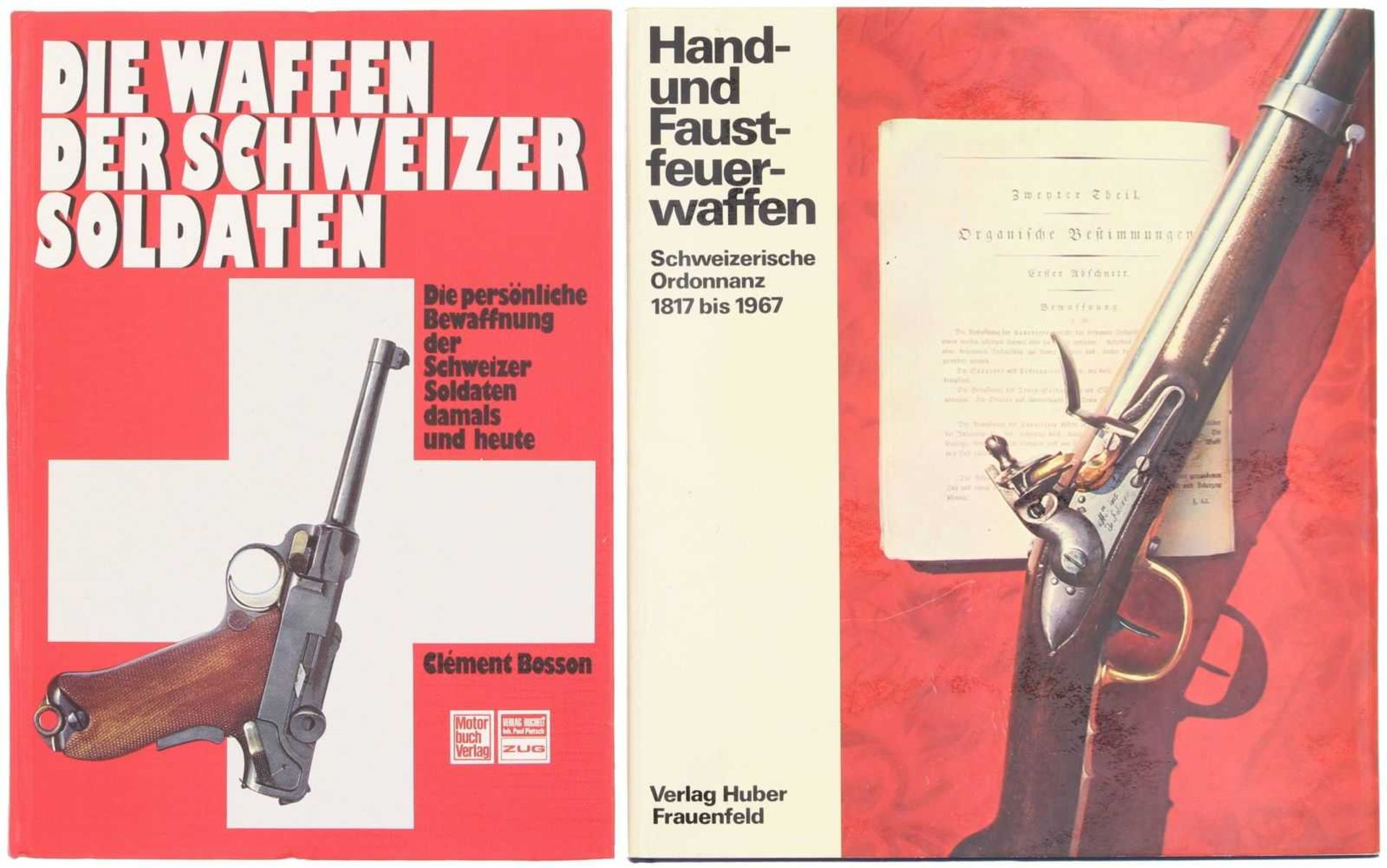 Konvolut von 2 Büchern 1. Hand und Faustfeuerwaffen Schweizer Ord. 1817-1967, Verlag Huber