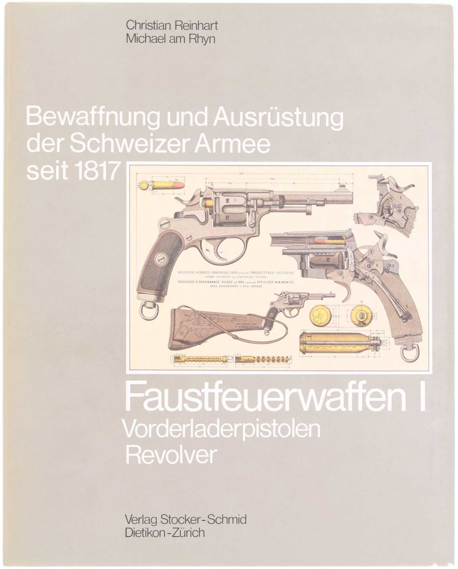 Buch, "Bewaffnung und Ausrüstung der Schweizer Armee seit 1917, Faustfeuerwaffen 1,