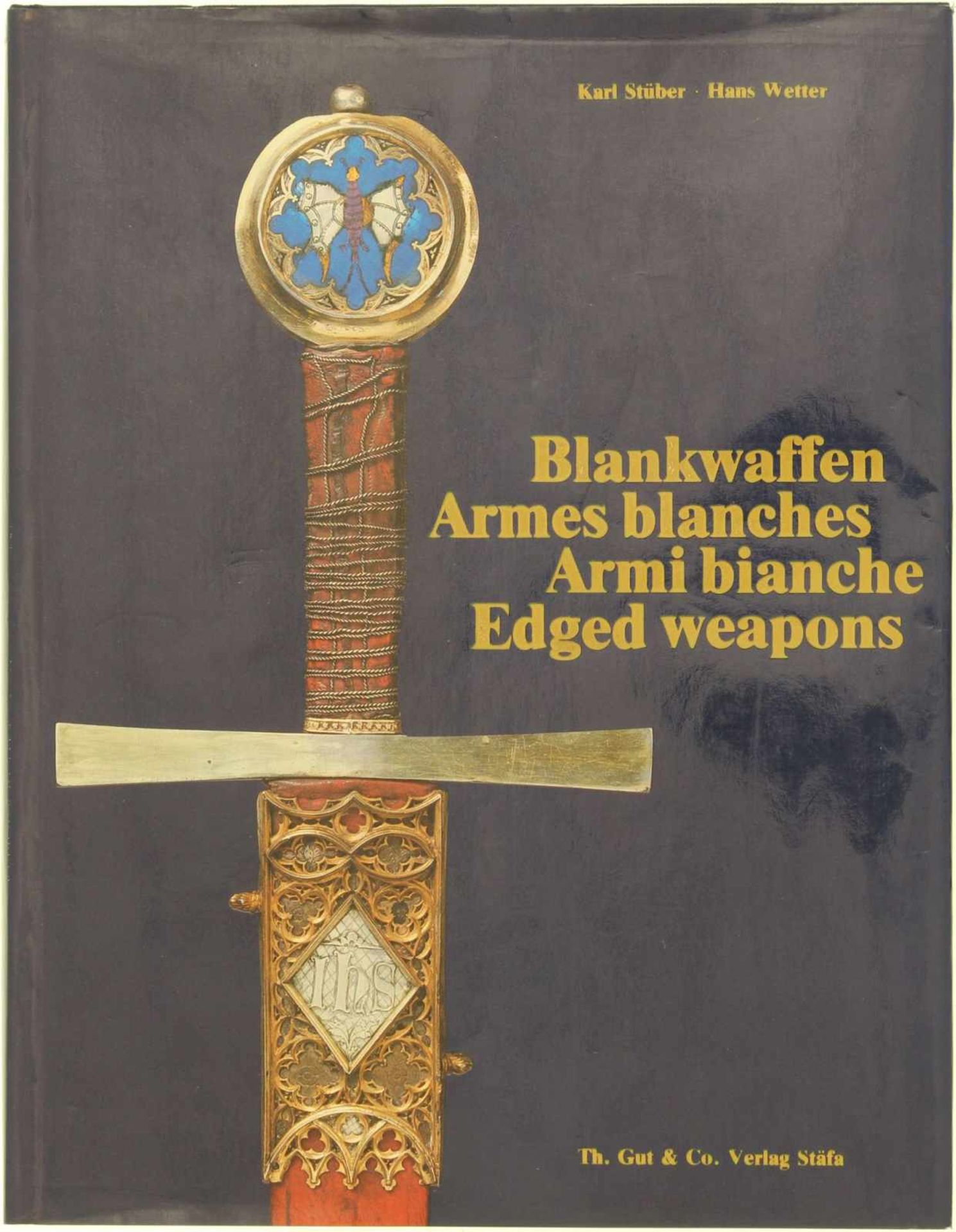 Blankwaffen, Armes blanches, Armi bianche, Edged Weapens@ Viersprachiges Standardwerk, herausgegeben
