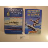 2 limited edition hardback books comprising of “Spitfires over Malta” by Brian Cull, 6/40 with a