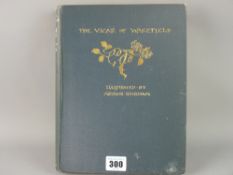 BOOK - 'The Vicar of Wakefield' by Oliver Goldsmith with illustrations by Arthur Rackham, written