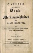 Pfister, Heinrich.Handbuch der vorzüglichsten Denk-und Merkwürdigkeiten der Stadt Nürnberg. Mit