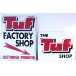 Two rectangular signs “Tuf” (Shoe Shop), 24" x 18¼", and 15¾" x 19½".