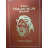 Prothero, Walt THE DANGEROUS GAME First Limited edition of 500 copies.  Copy number 283.  Signed