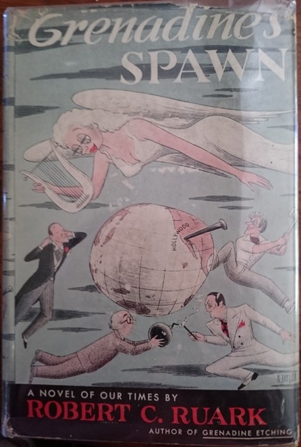 Ruark, Robert Grenadine's Spawn: A Novel of Our Times 1st Edition 1952, Doubleday & Co., Garden