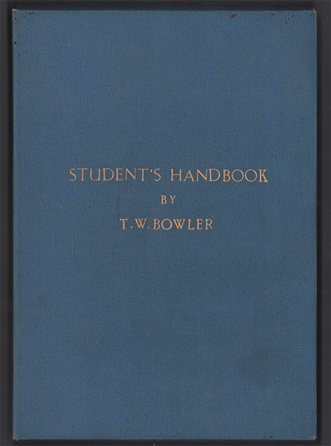 Bowler (Thomas William) THE STUDENTS HAND-BOOK: INTENDING FOR THOSE STUDYING ART 31 pages,