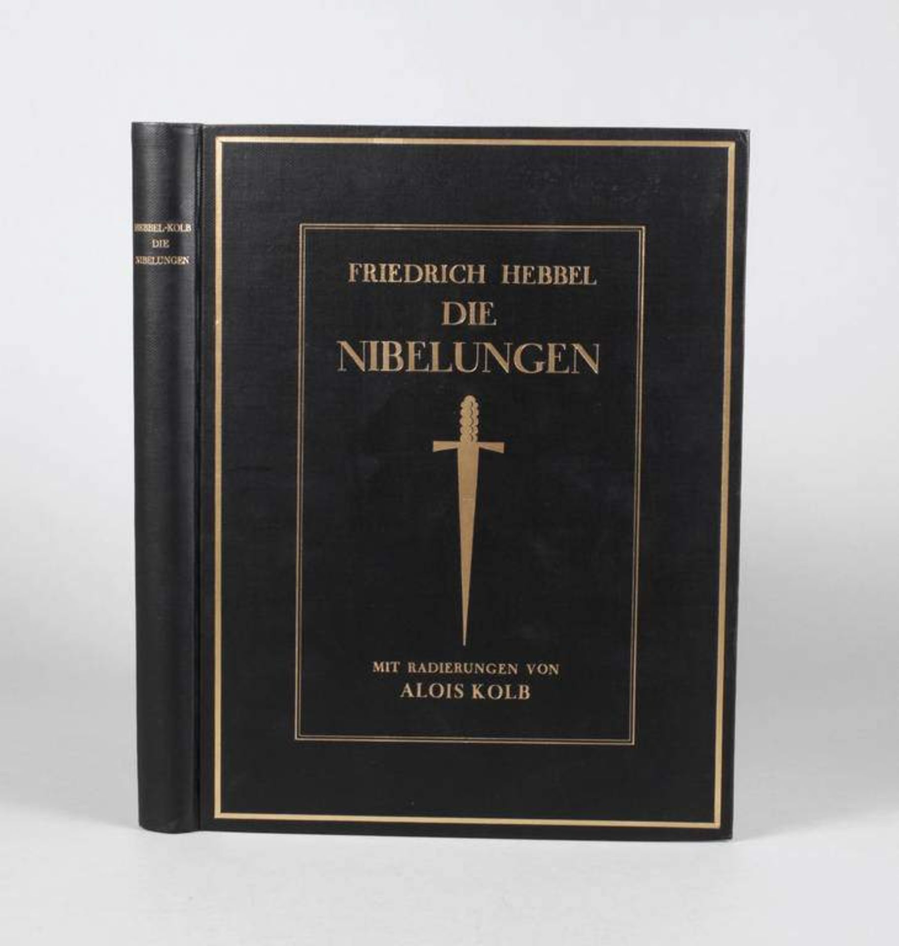 Vorzugsausgabe Die Nibelungen, von Friedrich Hebbel, mit 44 Original-Radierungen von Alois Kolb,