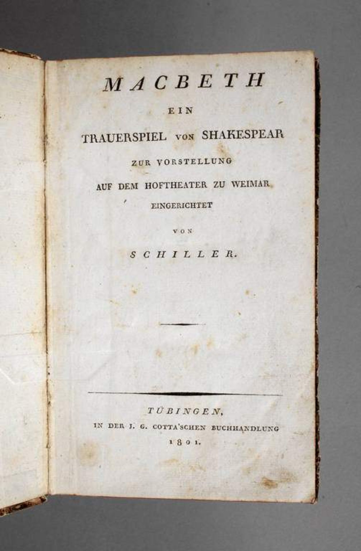 Friedrich Schiller Nachdichtung 1801 Macbeth, ein Trauerspiel von Shakespeare zur Vorstellung auf