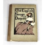 W Graham Robertson: 'Old English Songs and Dances' 1902 Longmans,