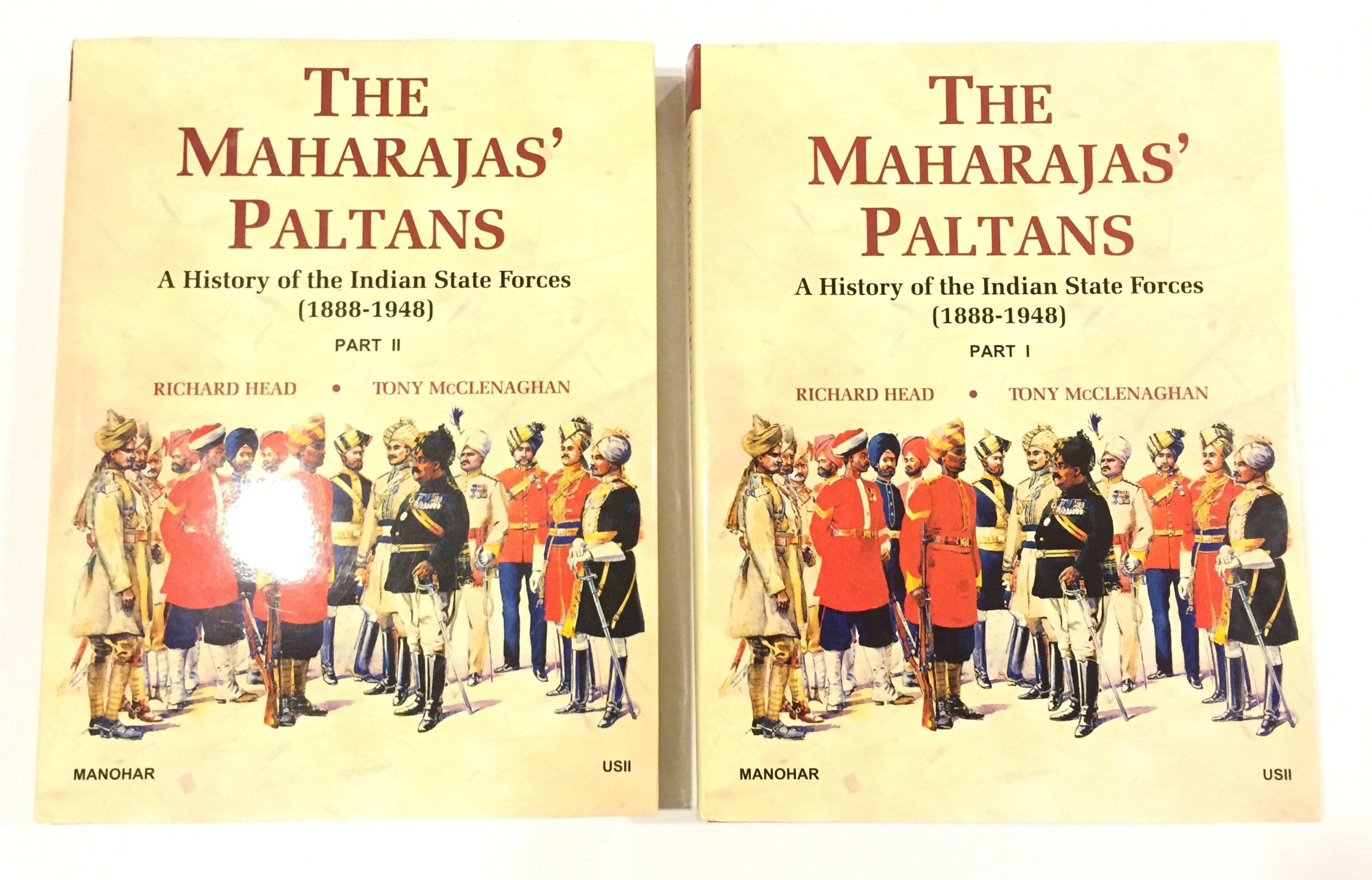 The Maharaja's Paltans: A History of the India State Forces (1888-1948) Two Volumes. By Ricard