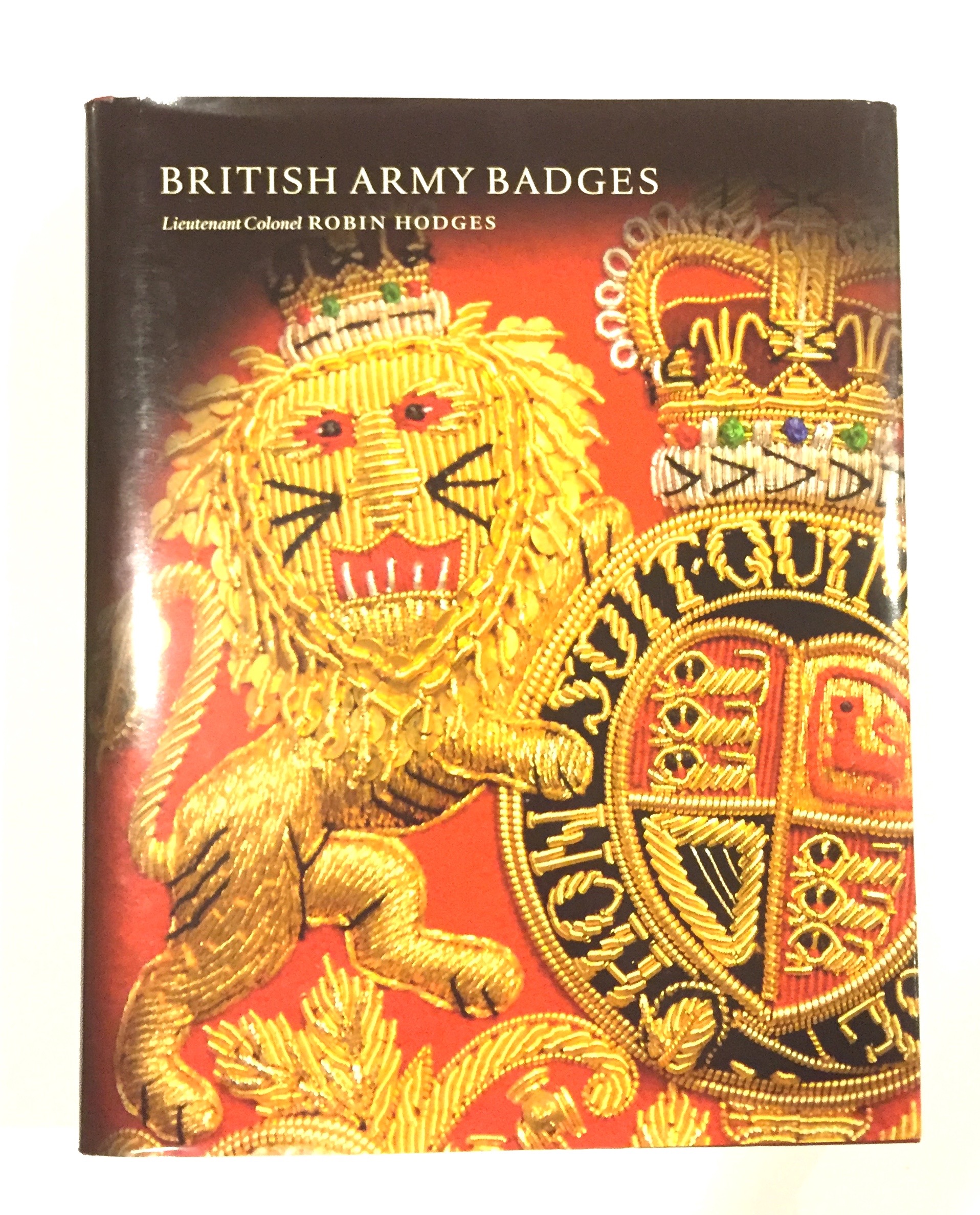 “British Army Badges” by Robin Hodges 2005 A large volume of 539 pages packed with colour