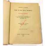 “Historical Records Of The First or Royal Regiment of Dragoons” . Original Edition Written by