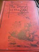 A Copy of the "Story of the Sea", published by Cassell and Company Limited circa 1898, illustrated.