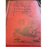 A Copy of the "Story of the Sea", published by Cassell and Company Limited circa 1898, illustrated.