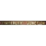 LATE 19th/EARLY 20th CENTURY RUNNING IN BOARD 'TIMPERLEY JUNCTION' (Cheshire), formed of 6" (15.2cm)