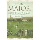 John and Norma Major signed More than a Game ñ the story of cricketís early years hardback boo.