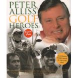 Golfers signed book. Peter Alliss' Golf Heroes paperback book signed inside by a wealth of famous