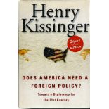 Henry Kissinger signed Does America Need a Foreign Policy? Hardback book. Signed on the inside title