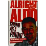 John Aldridge signed Alright Aldo Sound as a pound hardback book. Signed on the inside title page by