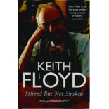 Keith Floyd signed Stirred but not shaken the autobiography hardback book. Signed on the first blank