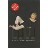 Lulu signed I Dont want to fight autobiography hardback book.  Signed on the inside title page by