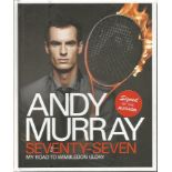 Andy Murray signed Seventy-Seven - my road to Wimbledon Glory hardback book.  Signed on the inside