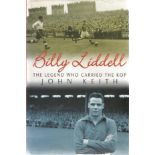 Billy Liddell hardback book The Legend Who Carried The Cop signed on front page by 7 including Ian