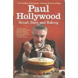 Paul Hollywood - Bread, Buns and Baking - hardback book signed by Paul hollywood on inside Page.