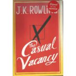 J.K. Rowling - The Casual Vacancy - hardback book signed and dedicated by J.K. Rowling on title